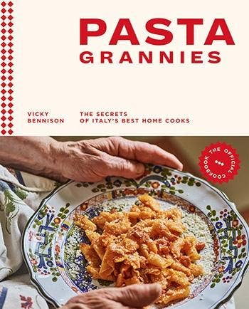 Pasta Grannies: The Official Cookbook - Pine & Moss