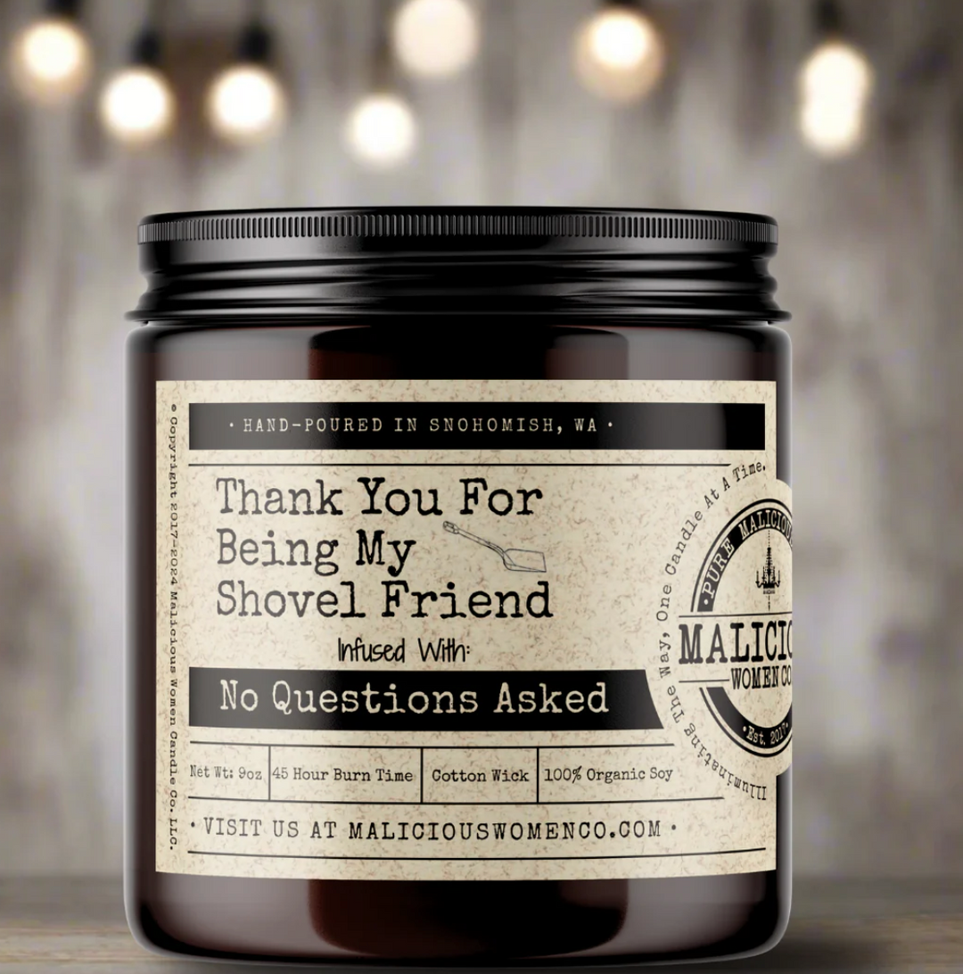 Malicious Candle Co. Thank you for being my shovel friend