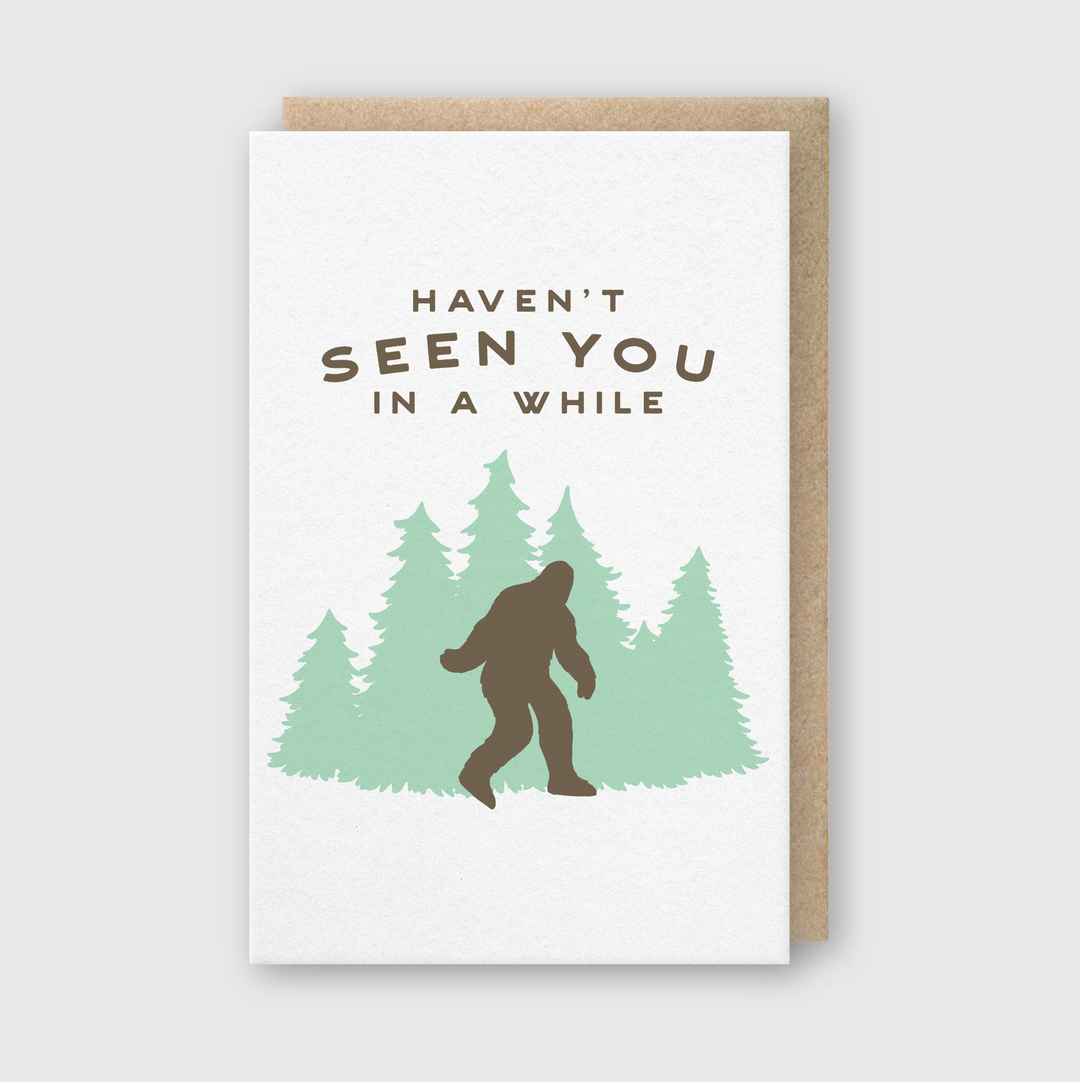 Haven't Seen You In A While Card