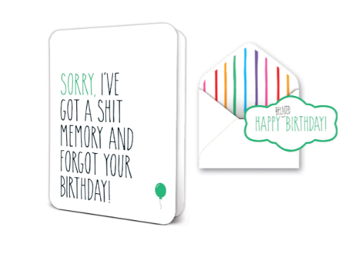 Sorry, I've Got A Sh*t Memory - Birthday Card - Pine & Moss
