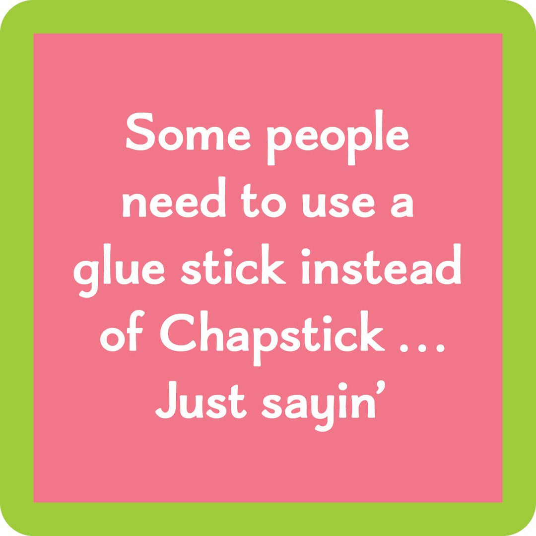 Drinks On Me Coaster- Chapstick