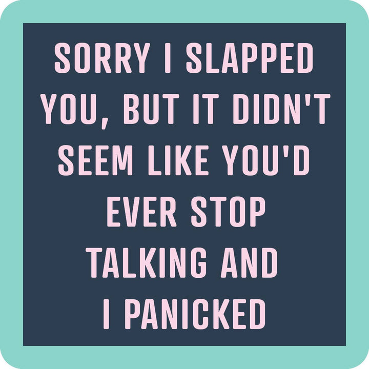 Drinks on Me Coaster: Slapped You