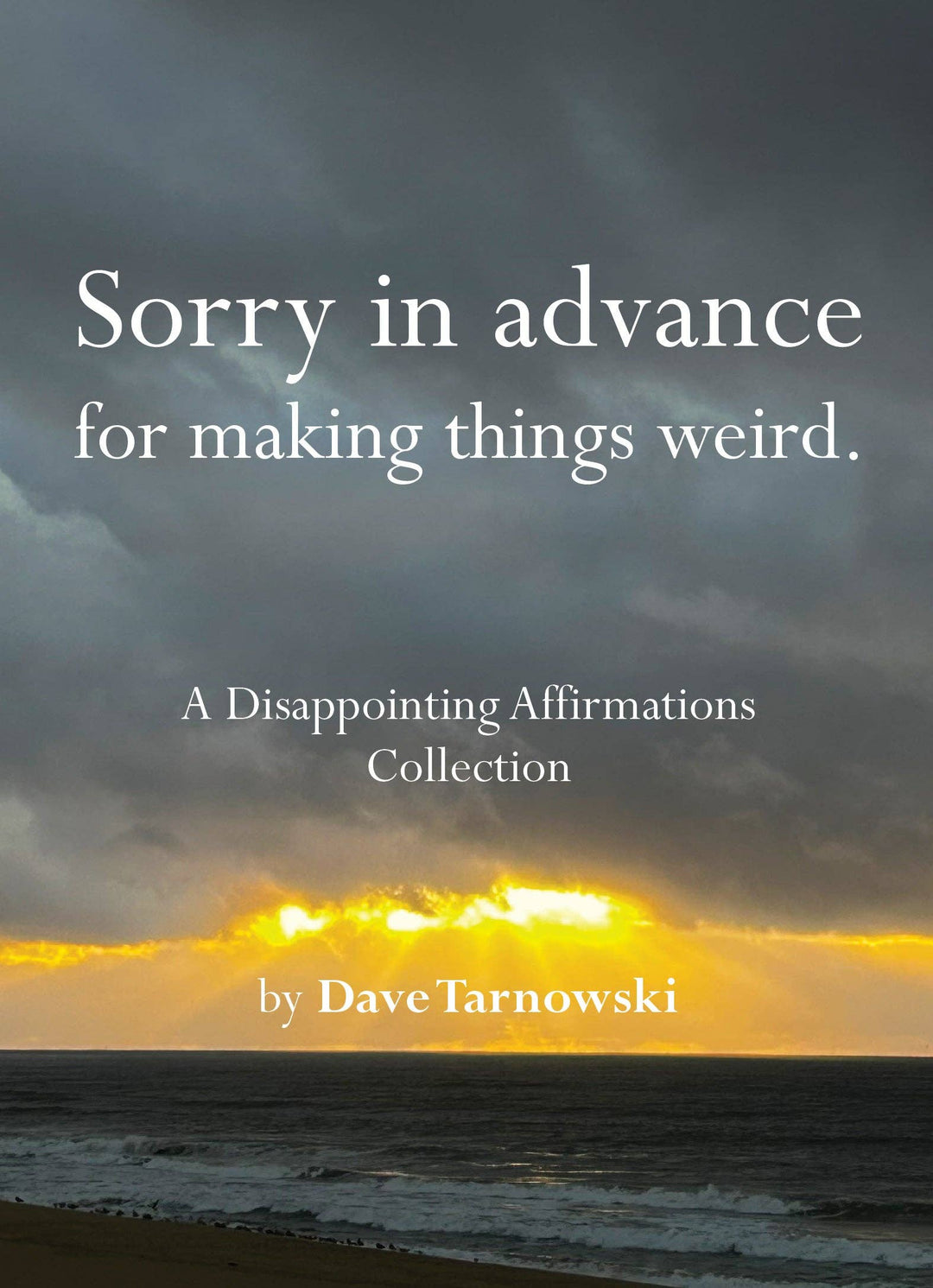 Sorry in advance for making things weird. - Pine &amp; Moss