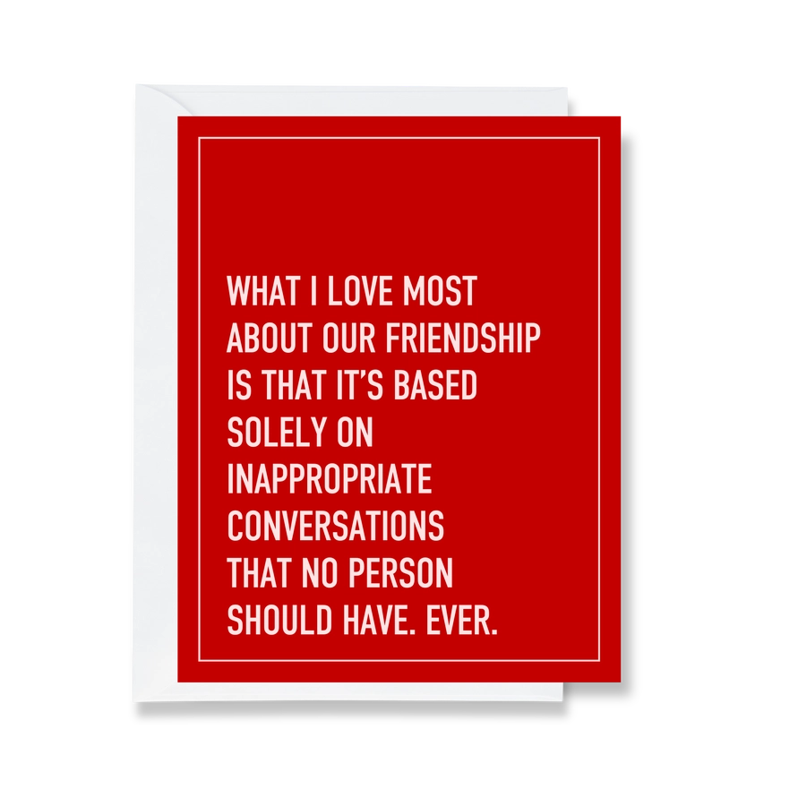 Inappropriate Conversations Greeting Card- Friendship