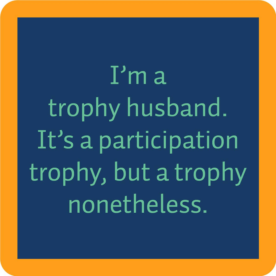 Drinks on Me Coaster: Trophy