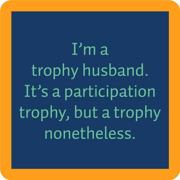 Drinks on Me Coaster: Trophy