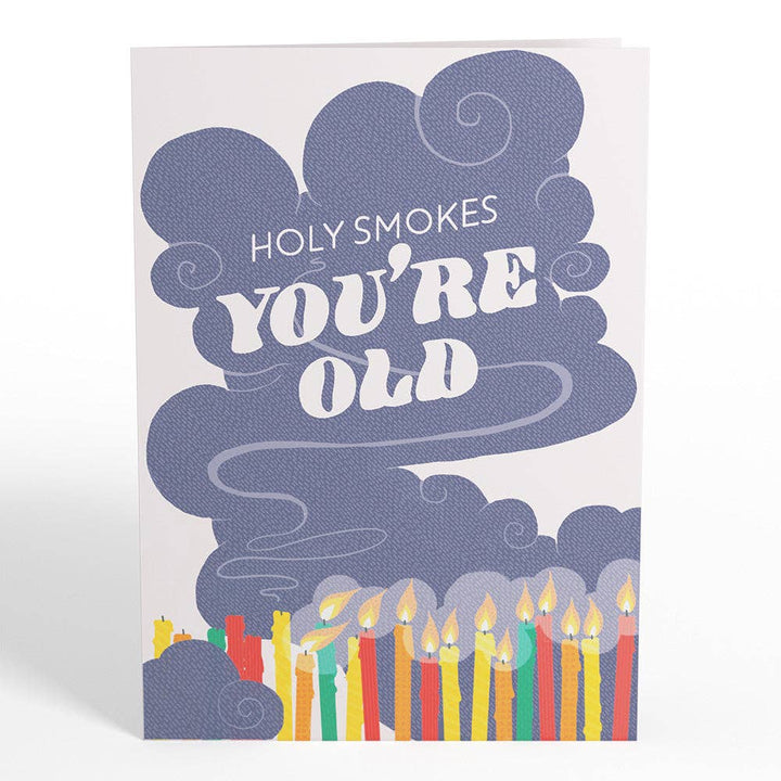 Holy Smokes You're Old Birthday Card