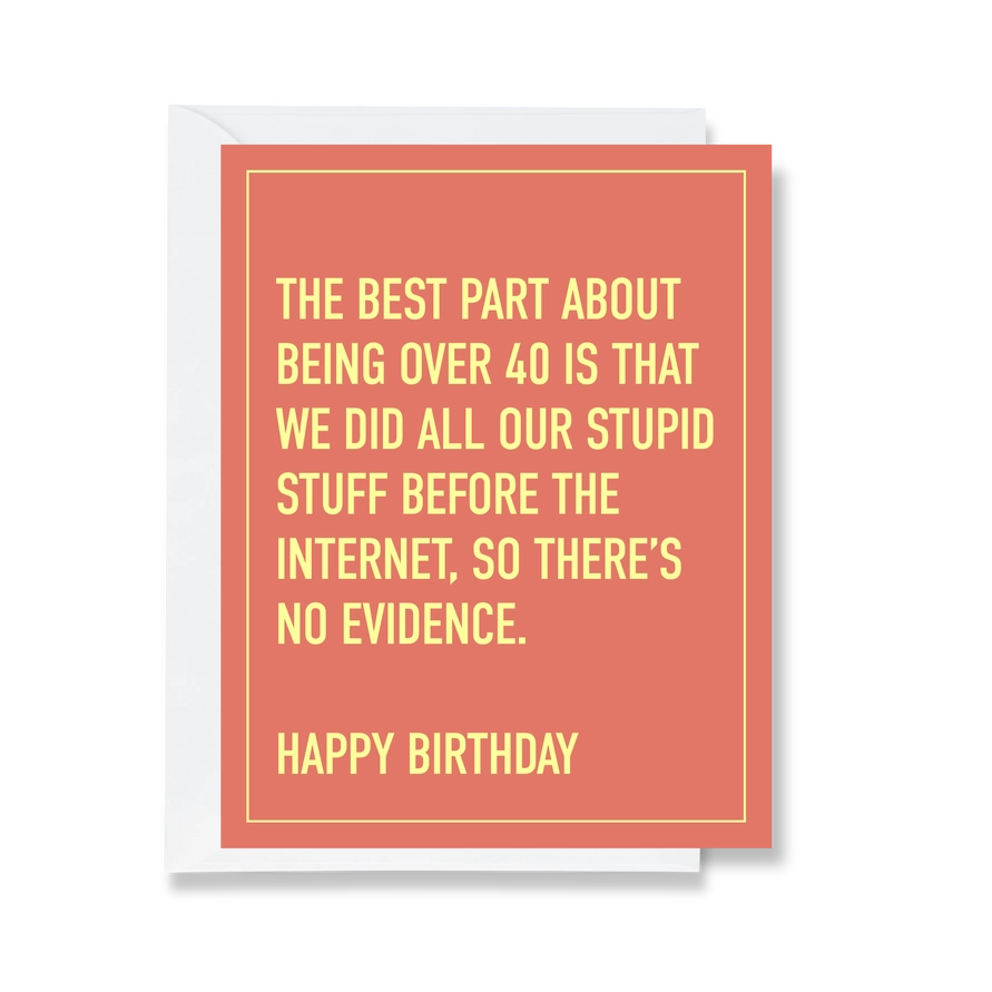The Best Part of Being 40 Greeting Card- Birthday