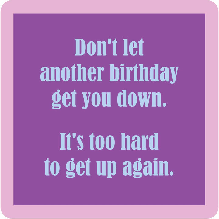 Drinks On Me Coaster: Another Birthday