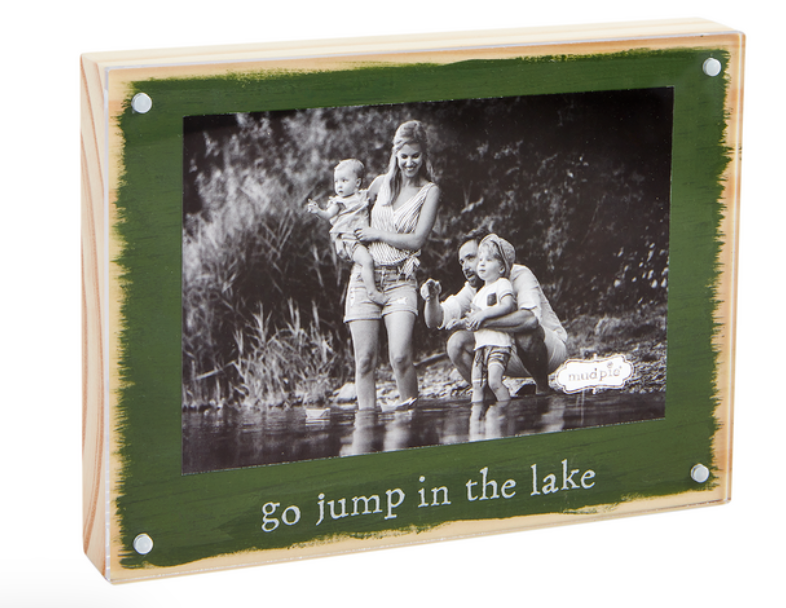 Go Jump in the lake Picture Frame- 4x6