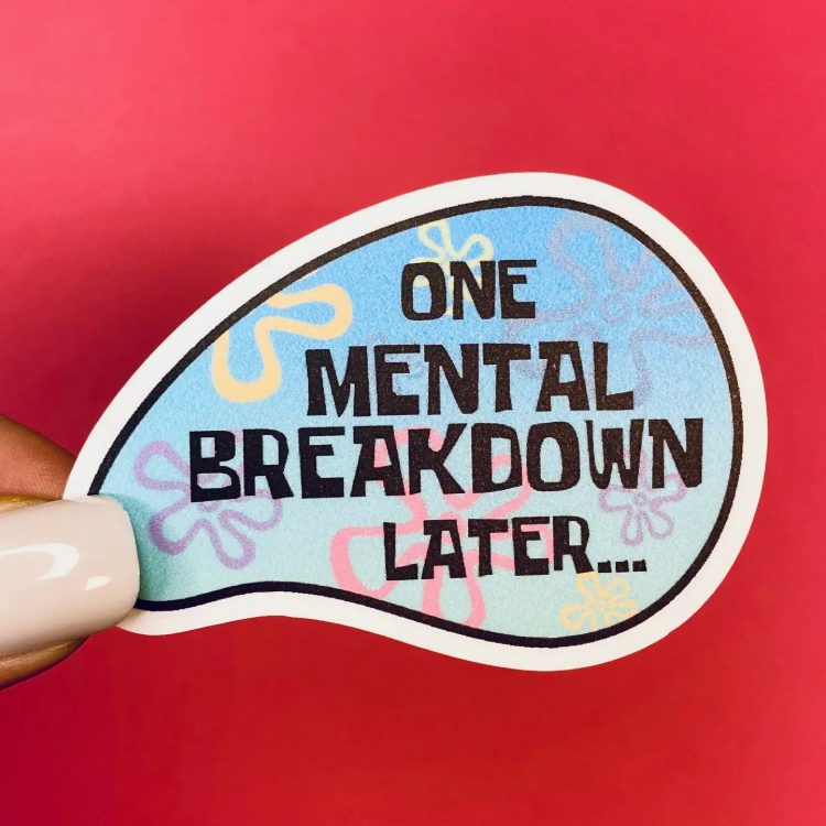 Mental Breakdown Funny Sticker