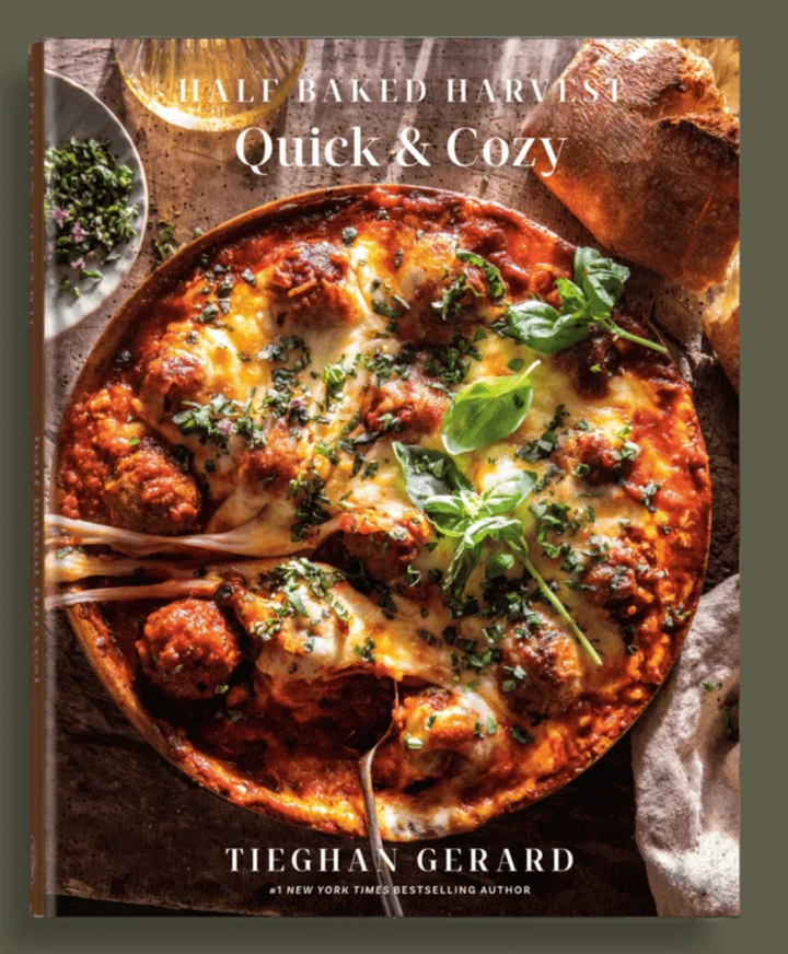 Half Baked Harvest Quick &amp; Cozy Cookbook