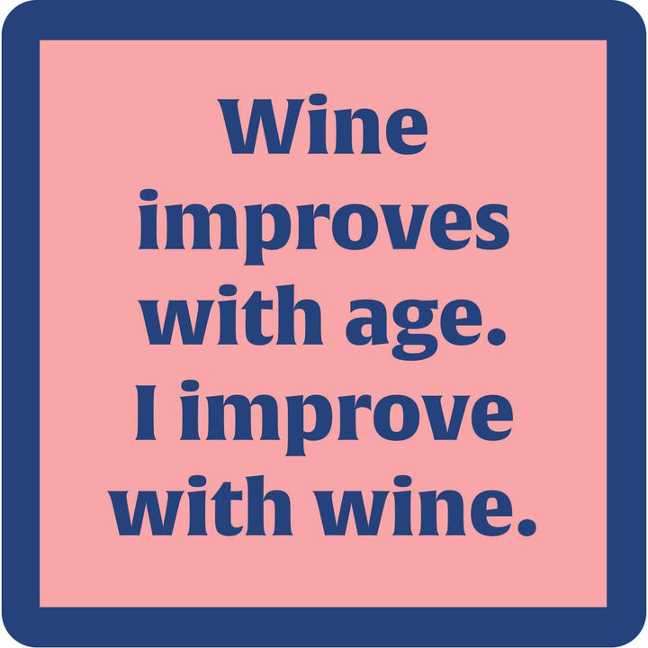 Drinks On Me Coaster: Wine Improves