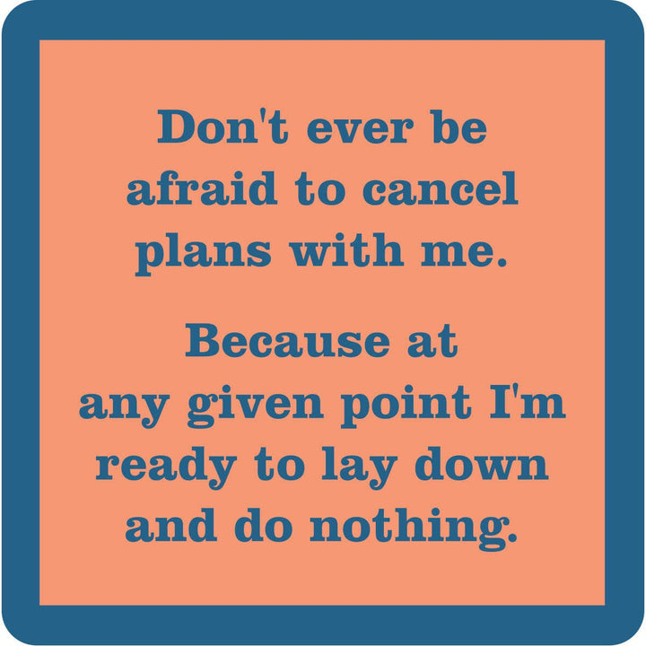 Drinks On Me Coaster: Cancel Plans