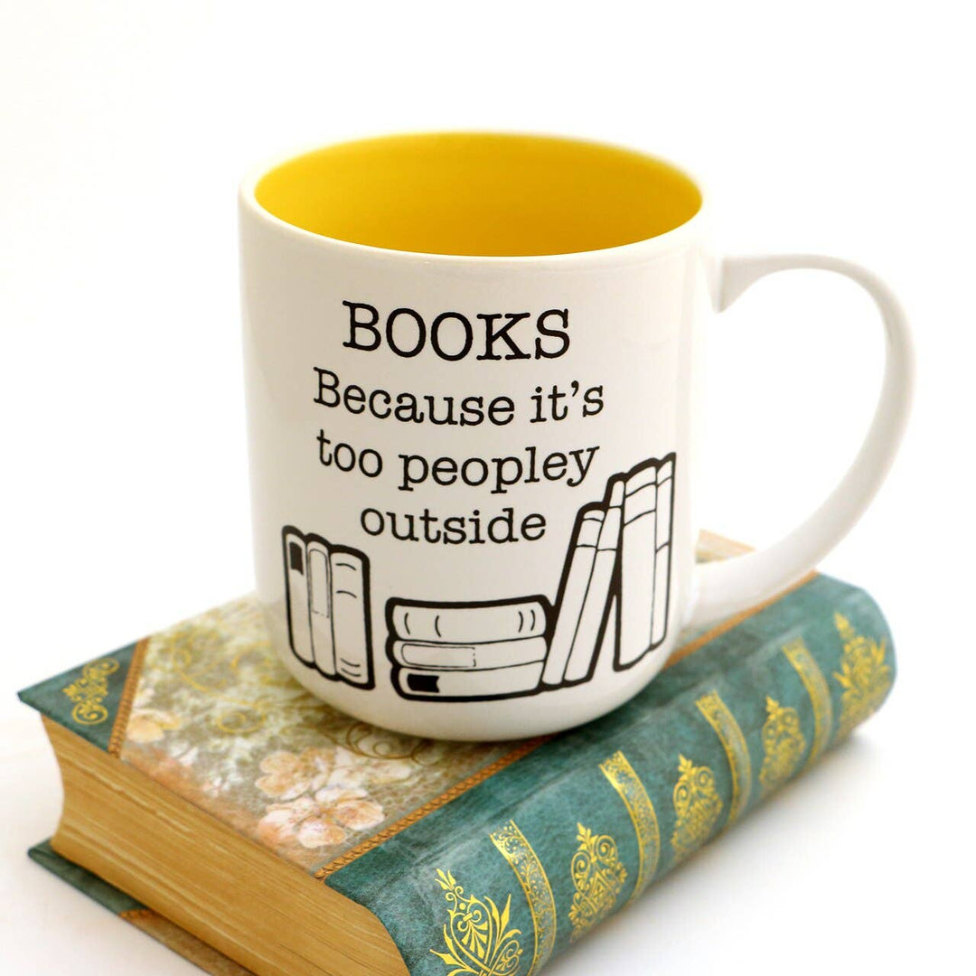 Books Because It's Too Peopley Outside Mug
