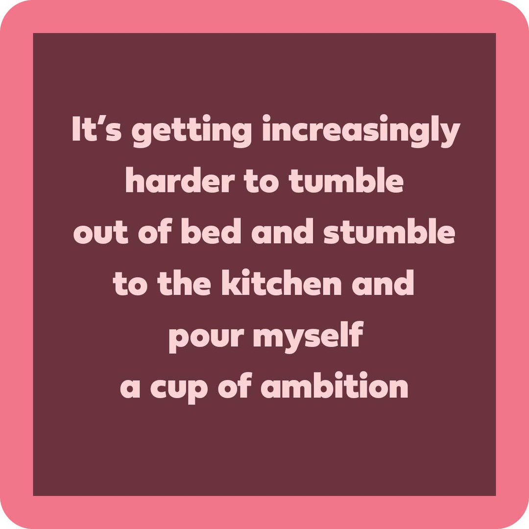 Drinks On Me Coaster- Cup of Ambition