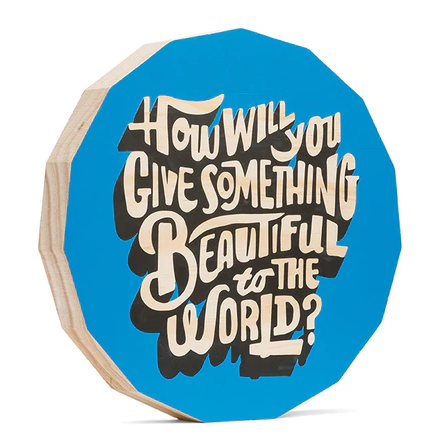 How Will You Give Something, wall art
