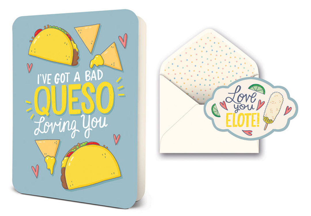 I've Got A Bad Queso Loving You- Greeting Card