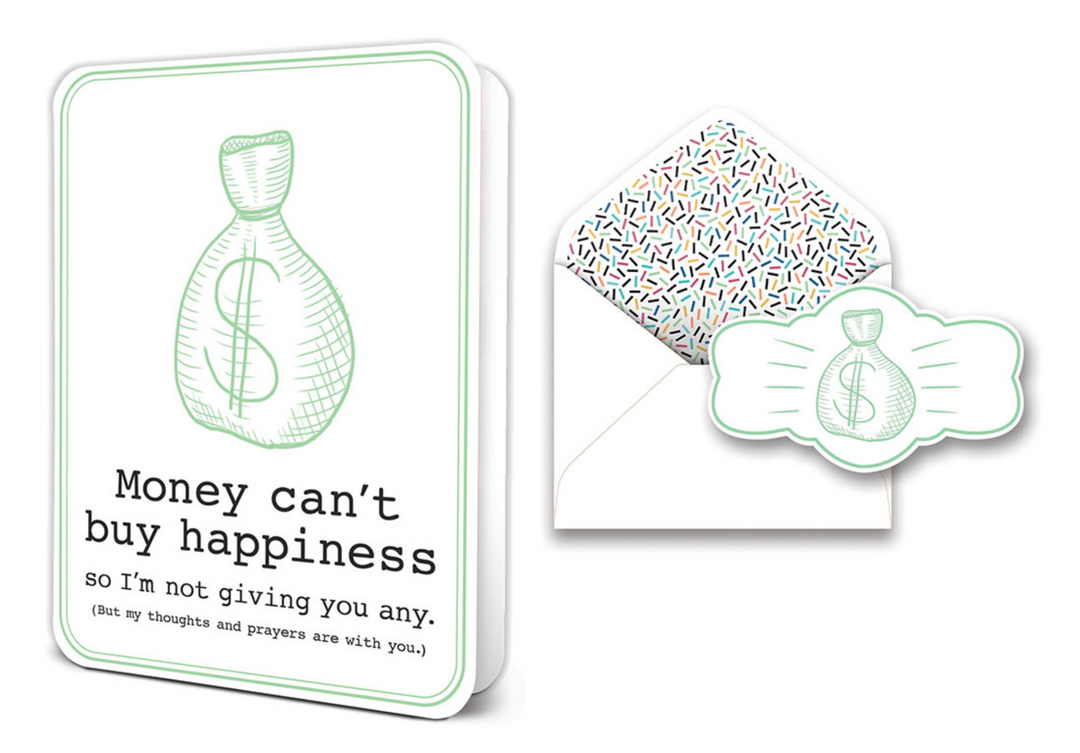 Money Can't Buy Happiness- Greeting Card