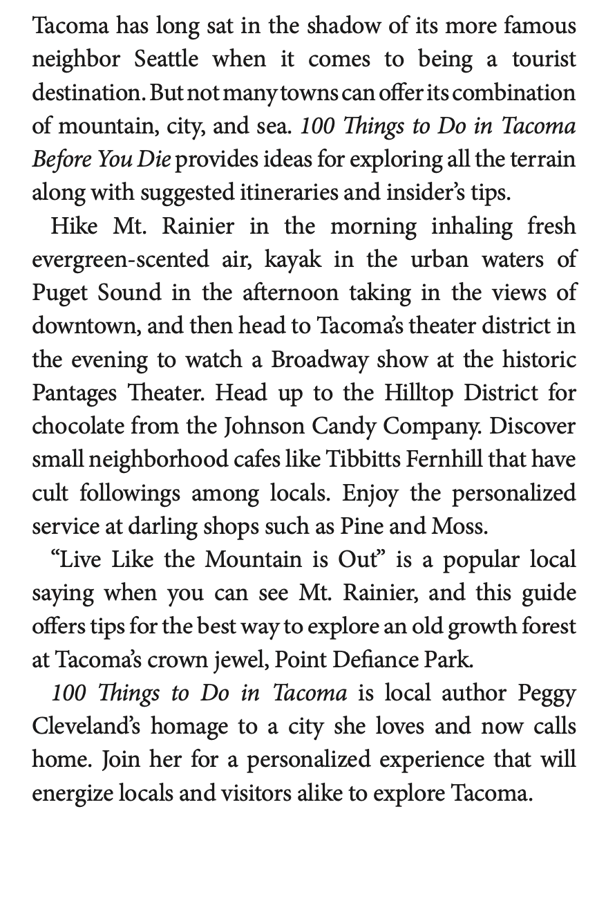 100 Things to Do in Tacoma Before You Die- author, Peggy Cleveland - Pine & Moss