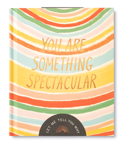 You Are Something Spectacular