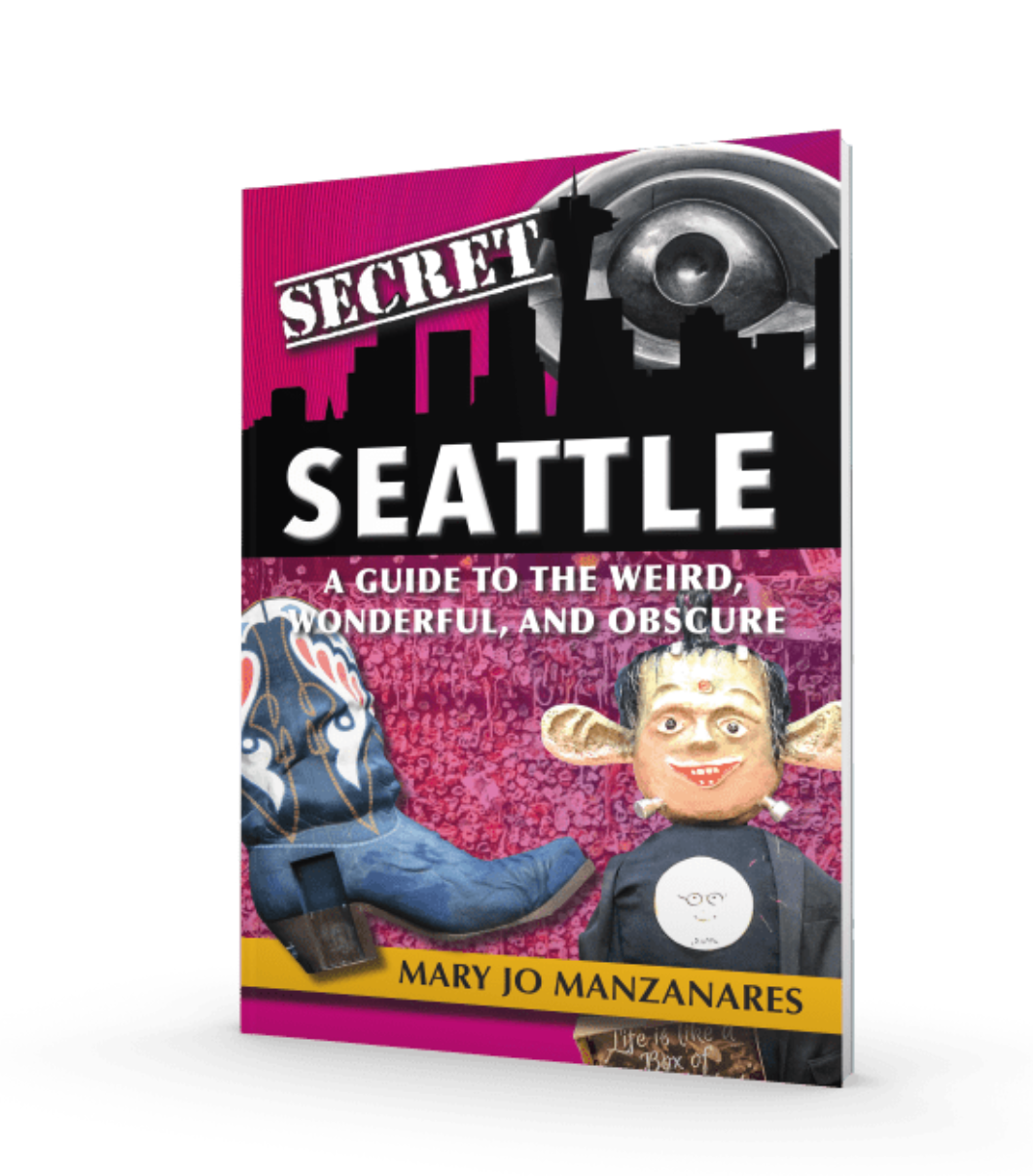 Secret Seattle: A Guide to the Weird, Wonderful, and Obscure