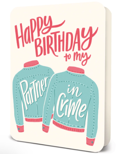 Happy Birthday to My Partner In Crime - Birthday Card