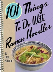 101 Things to Do with Ramen Noodles Cookbook - Pine & Moss